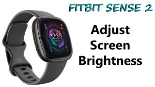 How To Adjust Screen Brightness on Fitbit Sense 2