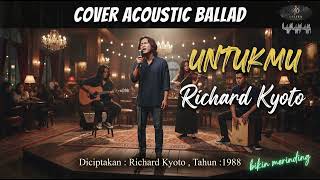 Download lagu UNTUKMU |Richard Kyoto | COVER ACOUSTIC BALLAD | DELFEAMUSIC mp3 Download lagu UNTUKMU |Richard Kyoto | COVER ACOUSTIC BALLAD | DELFEAMUSIC mp3