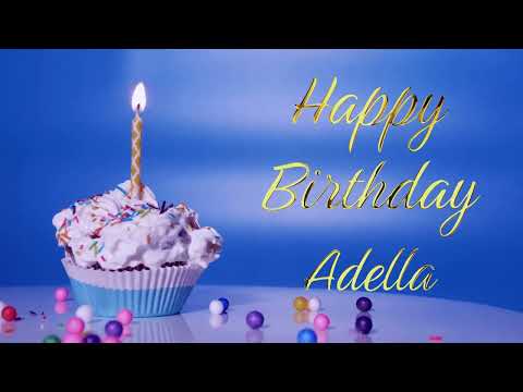 Happy Birthday Adella