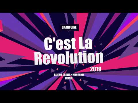 Dj Antoine - C'est La Revolution (BUENO CLINIC x HUHERKO REMIX 2019) FREE DOWNLOAD!