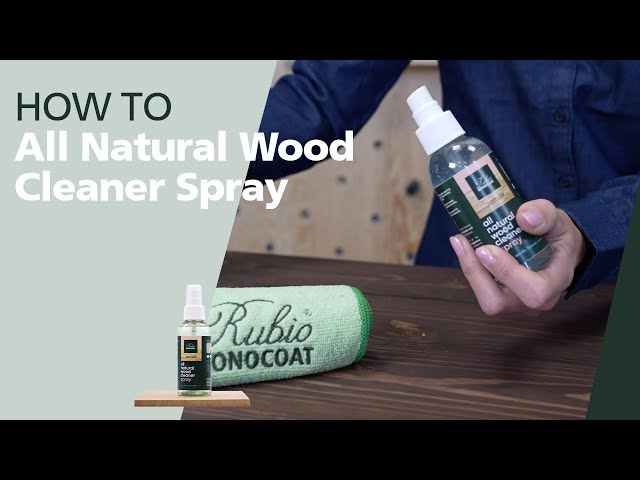 How to clean your wooden surfaces with the All Natural Wood Cleaner Spray