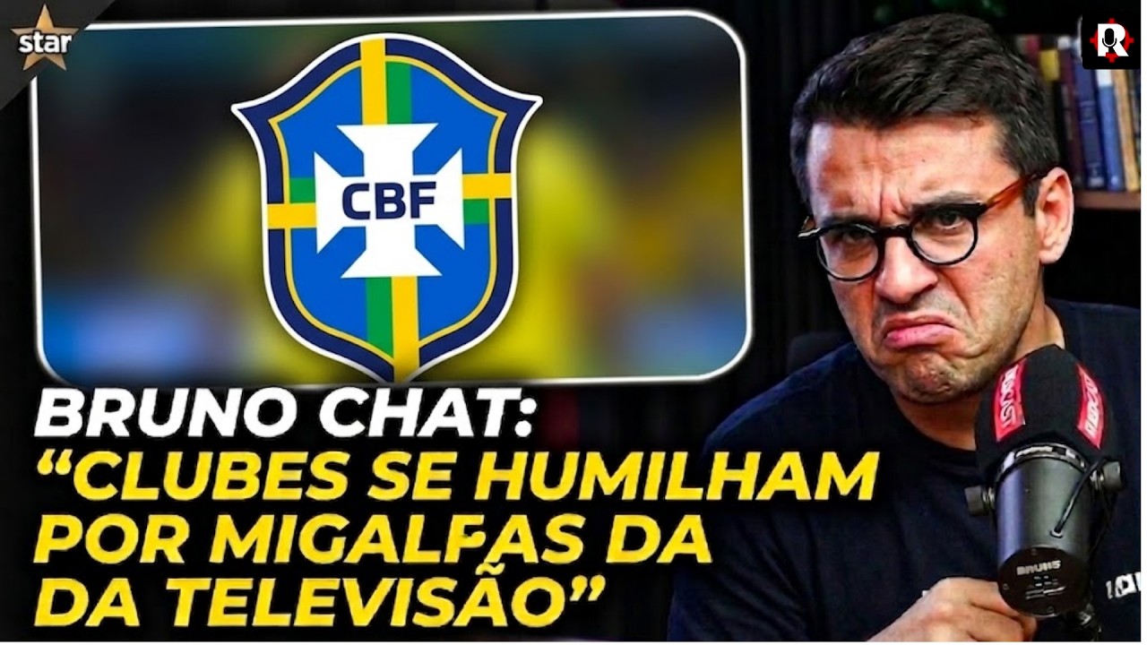 BRUNO CHAT: "A CBF ESTÁ SOBREVIVENDO POR APARELHOS"