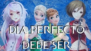 Día Perfecto Debe Ser - Frozen Fever (disney) - ft MAIKA &amp; MEIKO - VOCALOID Cover