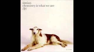Simian- Chemistry Is What We Are (2001) {Full Album}