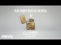 Mumford & Sons - Clover (Lyric Video)