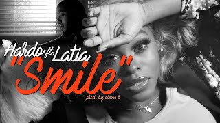 Hardo "Smile" Feat. Latia [Official Video] (Prod By Stevie B)