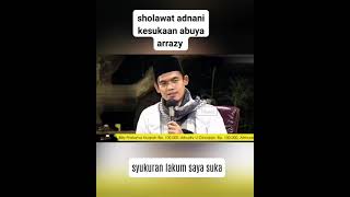 Download lagu Sholawat Adnani Kesukaan Abuya doktor Arrazy Hasyim (Faedah luar biasa) mp3