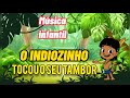 #músicainfantil #dia #do #índio                                             O INDIOZINHO