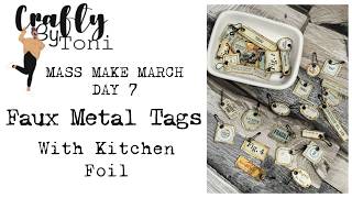 Faux Metal Charms Using Kitchen Foil …Mass Make March Day 7