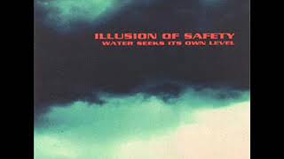 Illusion Of Safety ‎- Water Seeks Its Own Level (Full Album)