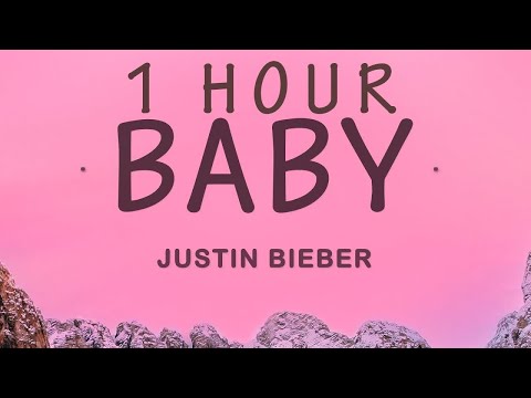 Justin Bieber - Baby (Lyrics) ft. Ludacris | 1 HOUR