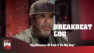 BreakBeat Lou - Significance Of Paul C McKasty To Hip Hop (247HH Exclusive)