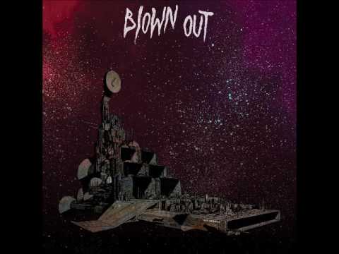 BLOWN OUT - New Cruiser (Full Album 2016)