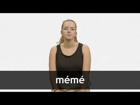 How to pronounce MÉMÉ in French