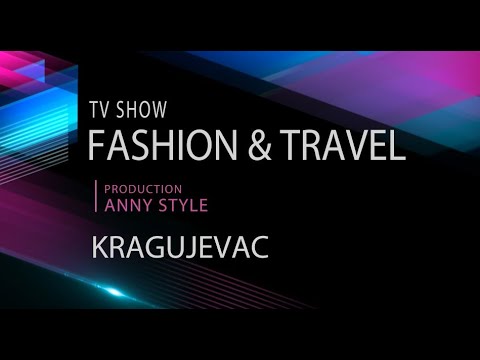 KRAGUJEVAC / produkcija Anny STYLE , ep.575