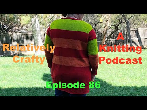Relatively Crafty: A Knitting Podcast (86)