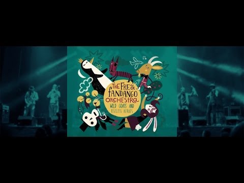 The Freak Fandango Orchestra - Mundo caníbal [Official]