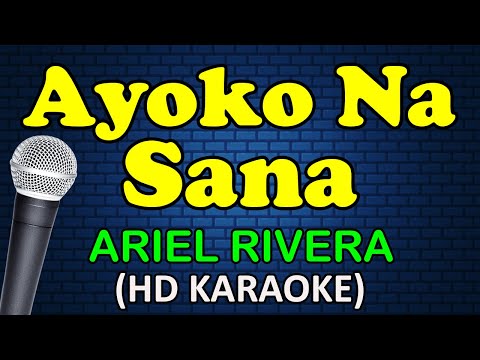 AYOKO NA SANA - Ariel Rivera (HD Karaoke)
