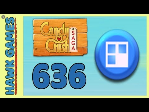 Candy Crush Saga Level 636 (Jelly level) - 3 Stars Walkthrough, No Boosters