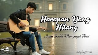 Download lagu Harapan Yang Hilang - Deryl  | Lagu Sedih Menyayat Hati (Original Lirik Video)  mp3