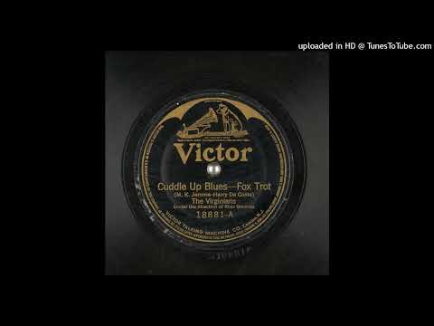 The Virginians - Cuddle Up Blues (1922)