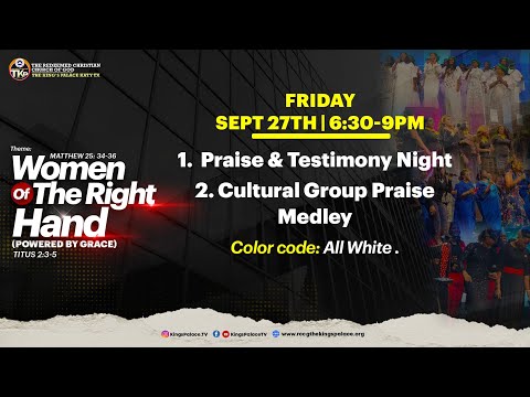 RCCG TKP WOMEN'S WEEK  ||  THEME: WOMEN OF THE RIGHT (POWERED BY GRACE) || 09/27/2024