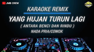 Download lagu Karaoke Yang Hujan Turun Lagi (Antara Benci Dan Rindu) Versi Dj Remix | Nada Pria/Cowok mp3 Download lagu Karaoke Yang Hujan Turun Lagi (Antara Benci Dan Rindu) Versi Dj Remix | Nada Pria/Cowok mp3