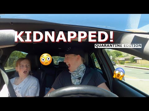 I KIDNAPPED MY GIRLFRIEND!!!