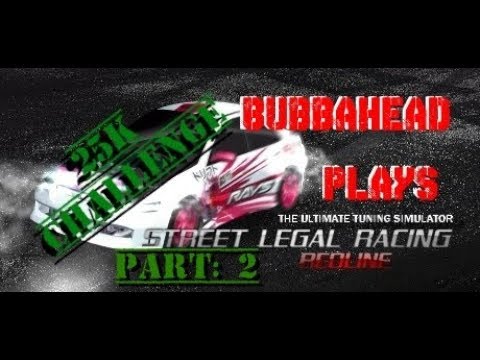 Street Legal Racing: Redline v2.3.1 ($25k Challenge) PART: 2 Back from the dead