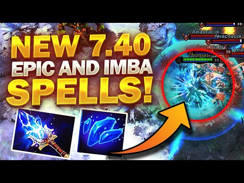 7.40 PATCH UPDATE Dota 2 - NEW IMBA SPELLS!