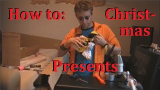 How to: Christmas Presents