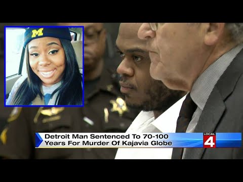 Detroit man sentenced to 70-100 years for murder of Kajavia Globe