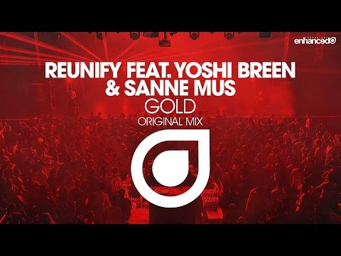 Reunify feat. Yoshi Breen & Sanne Mus - Gold (Original Mix) [OUT NOW]