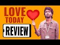 Love Today Movie Review | Tamil | Vaai Savadaal |