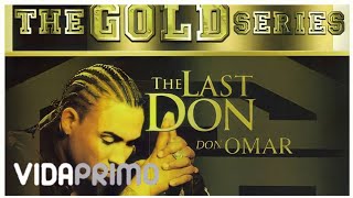 Ronca - Don Omar Ft. Zion, Hector El Father | (The Last Don Gold Series) [Audio Oficial]