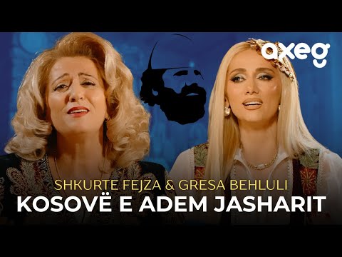 Shkurte Fejza x Gresa Behluli - Kosove e Adem Jasharit