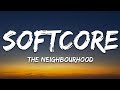 The Neighbourhood Softcore Lyrics