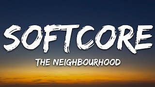 Download lagu The Neighbourhood - Softcore (Lyrics) mp3 Download lagu The Neighbourhood - Softcore (Lyrics) mp3