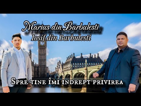 Marius si Iosif din Barbulesti - Spre Tine İmi İndrept Privirea/ 2024