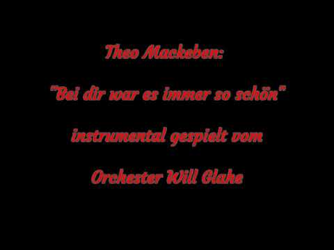 Theo Mackeben: "Bei dir war es immer so schön"