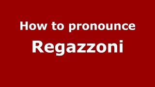 How to pronounce Regazzoni