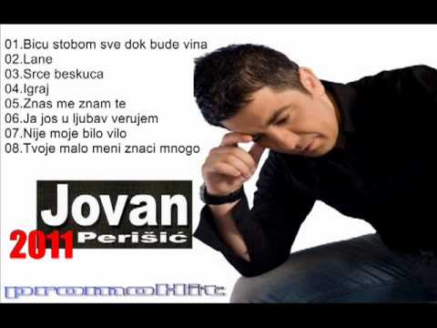 Jovan Perisic - 2011 - Bicu stobom sve dok bude vina