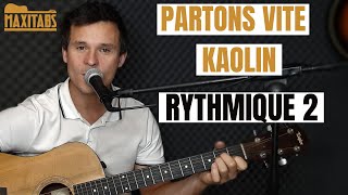 Partons vite - Kaolin / Tuto Guitare / Accords &amp; Paroles
