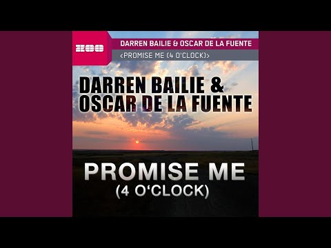 Promise Me (4 O'Clock) (Oscar De La Fuente Radio Edit)