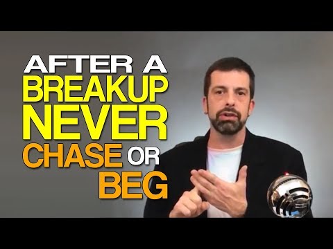 After a Breakup Never Chase or Beg Video