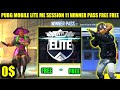 PUBG MOBILE LITE : WINNER PASS SEASON 11 Free Free | MAXED OUT | Session 11 New Update