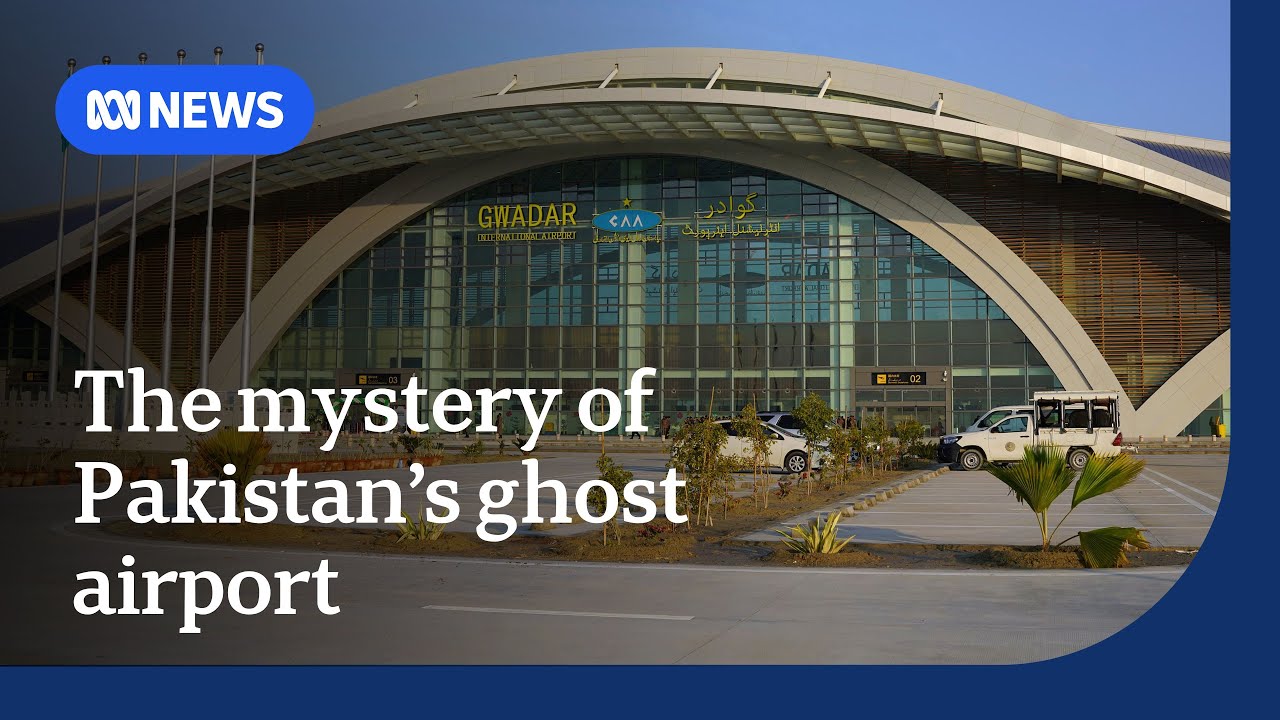 No passengers, no planes: Why China built this airport in Pakistan | ABC News | The World