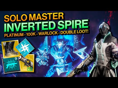 Destiny 2: Solo Platinum MASTER 100K Inverted Spire Nightfall Guide - DOUBLE LOOT - Warlock (S14)