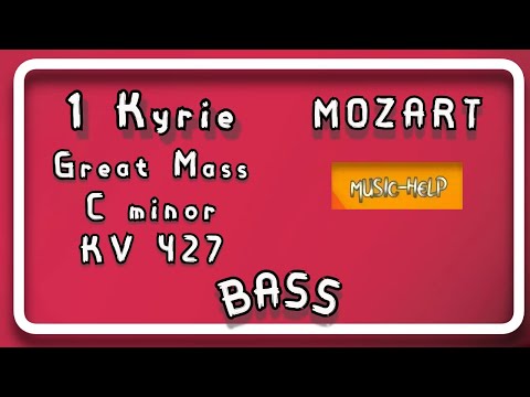 BASS - Mozart - 1 - Kyrie - 'Great' Mass in C minor KV 427