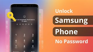 [2 Ways] How to Unlock Samsung Phone without Password 2022